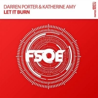 Darren Porter, Katherine Amy - Let It Burn (Extended Mix)