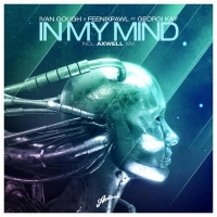 Ivan Gough, Feenixpawl - In My Mind Feat. Georgi Kay (Axwell Mix)