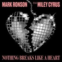 Mark Ronson, Miley Cyrus - Nothing Breaks Like A Heart