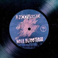 Nova Discoteque - Uncovered (Radio Edit)